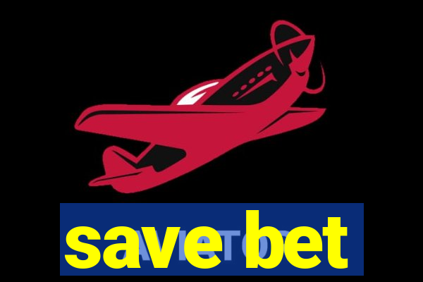 save bet